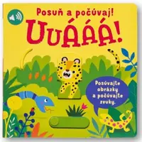 Uuááá! Posuň a počúvaj!