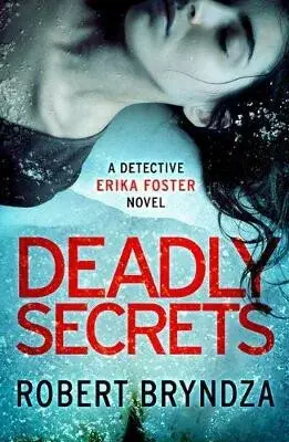 Deadly Secrets - Robert Bryndza