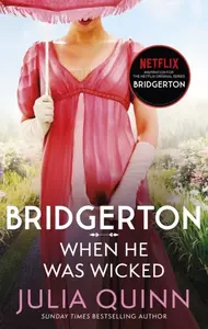 Bridgerton: When He Was Wicked (Bridgertons Book 6) - Julia Quinnová