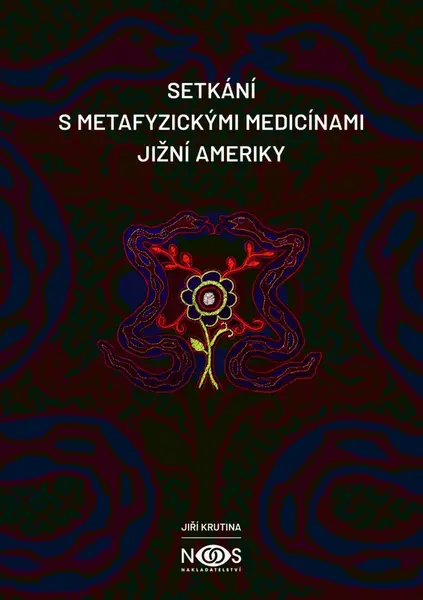 Setkání s metafyzickými medicínami Jižní Ameriky - Jiří Krutina