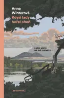 Kdysi tady hořel oheň - Winterová Anna