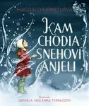 Kam chodia snehoví anjeli - Maggie O'Farrellová