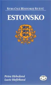 Estonsko - stručná historie států - Petra Heberová, Lucie Hofírková