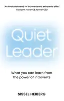 Quiet Leader: What you can learn from the power of introverts - Sissel Heiberg