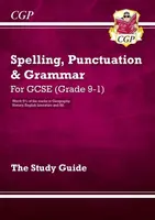 GCSE Spelling, Punctuation and Grammar Study Guide - CGP Books