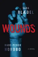 Wounds - Sara Blaedelová, Mads Peder Nordbo