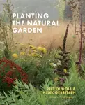 Planting the Natural Garden - Oudolf Piet, Henk Gerritsen