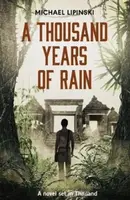 A Thousand Years of Rain - Michael Lipinski