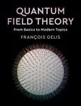 Quantum Field Theory - Francois Gelis