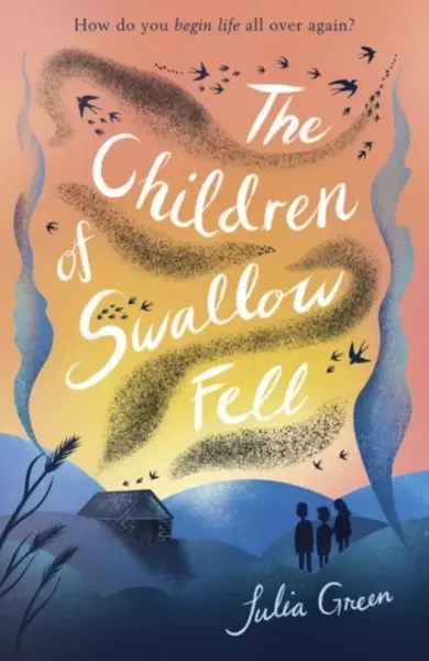 The Children of Swallow Fell - Julia Green