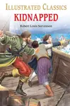 Kidnapped for Kids : Illustrated Children Classic