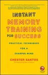 Instant Memory Training For Success - Chester Santos