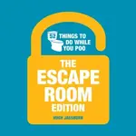 52 Things to Do While You Poo: The Escape Room Edition - Hugh Jassburn
