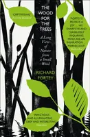 The Wood for the Trees - Richard Fortey