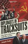 Diplomats in Tracksuits - Joseph Tudor