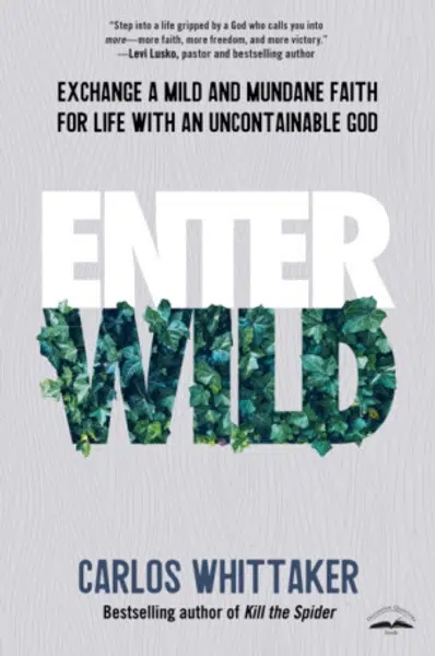 Enter Wild - Carlos Whittaker