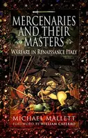 Mercenaries and Their Masters - Michael Mallett