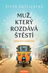 Muž, který rozdává štěstí - Kattilathu Biyon - e-kniha