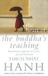 The Heart Of Buddha's Teaching - Thich Nhat Hanh