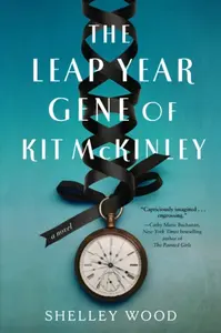 The Leap Year Gene of Kit McKinley - Shelley Wood