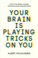 Your Brain Is Playing Tricks On You - Albert Moukheiber