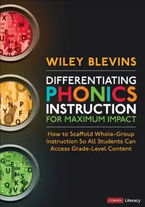 Differentiating Phonics Instruction for Maximum Impact - Wiley Blevins