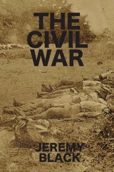 The Civil War - Jeremy Black
