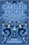 Careless People - Sarah Churchwell