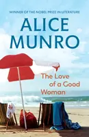The Love of a Good Woman - Alice Munroová