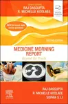 Medicine Morning Report - R. Michelle  Koolaee, Raj, MD, FACP, FCCP, FAASM  Dasgupta