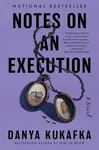 Notes on an Execution - Danya Kukafka