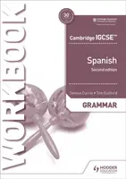 Cambridge IGCSEâ„¢ Spanish Grammar Workbook Second Edition - Denise Currie, Timothy Guilford