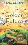 The Golden Future - Diana Cooperová
