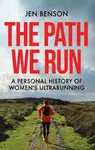 The Path We Run - Jen Benson