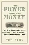 The Power and the Money - Tevi Troy