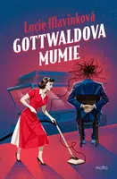 Gottwaldova mumie - Lucie Hlavinková - e-kniha