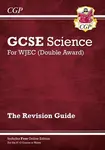 WJEC GCSE Science Double Award - Revision Guide with Online Edition (For exams in 2027) - CGP Books