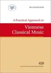 A Practical Approach to Viennese Classical Music