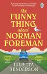 The Funny Thing about Norman Foreman - Julietta Henderson