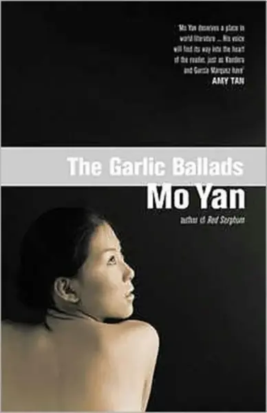 The Garlic Ballads - Yan Mo