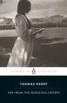 Far from the Madding Crowd - Thomas Hardy