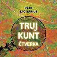 Zbigniew Kalina – Sagitarius: Trujkunt III. Čtverka