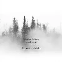 Katarína Koščová, Daniel Špiner – Hranica dažďa CD