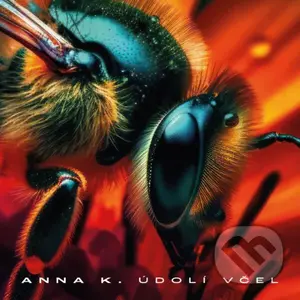 Anna K: Údolí včel - Anna K