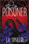 The Poisoner - I.V. Ophelia