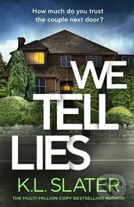 We Tell Lies - K. L. Slater