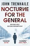 Nocturne for the General - John Trenhaile
