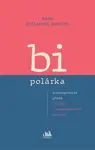 Kniha: Bipolárka od Kušiaková Pafková Hana