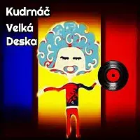 Kudrnáč – Velká Deska (Deluxe)