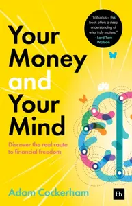 Your Money and Your Mind - Adam Cockerham